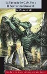 Howard Phillips Lovecraft, H. P. Lovecraft - La llamada de Cthulhu ; y El horror de Dunwich