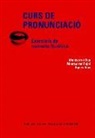 Montserrat Bau i Gargallo, Diversos, Montserrat Pujol, Àgnes Rius i Escudé - Curs de pronunciació : exercicis de correcció fonètica