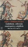 Jesús Demetrio Rodríguez Velasco - Ciudadanía, soberanía monárquica y caballería : poética del orden de caballería