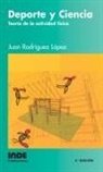 Juan Rodríguez López - Deporte y ciencia : teoría de la actividad física