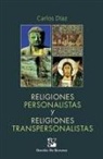 Carlos Díaz, Carlos Hernández Díaz - Religiones personalistas y religiones transpersonalistas