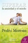 Pedro José Moreno Gil - Superar la ansiedad y el miedo
