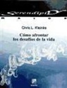 Chris L. Kleinke - Cómo afrontar los desafíos de la vida
