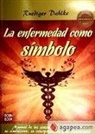 ENFERMENDAD COMO SIMBOLO,LA