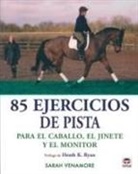 Sarah Venamore - 85 ejercicios de pista para el caballo, el jinete y el monitor