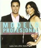 Louise Cole, Giles Vickers-Jones - Modelo profesional : una guía completa para obtener resultados profesionales