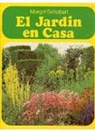 Rob Herwig, Margot Schubert - Jardín en casa, el