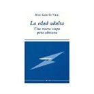María Luisa de Natale - La edad adulta, una nueva etapa para educarse