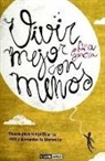 Ana García Novoa - Vivir mejor con menos : trucos para simplificar tu vida y aumentar tu bienestar