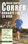 Jeff Galloway - Guía para correr durante toda la vida