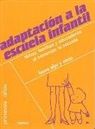 Laura . . . [et al. Alpi - Adaptación a la escuela infantil : niños, familias y educadores al comenzar la escuela