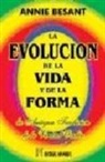Annie Besant - La evolución de la vida y de la forma : la antigua tradición de la verdad oculta