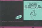 Carmen Arriero Villacorta, Isabel García, Isabel García García - Descubrir la geometría del entorno con "Cabrí"