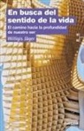 Willigis Jäger - En busca del sentido de la vida : el camino hacia la profundidad de nuestro ser
