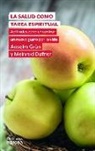 Grün Anselm - La salud como tarea espiritual : actitudes para encontrar un nuevo gusto por la vida