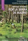 Pablo Bueno, Domingo Pliego Vega - Travesía integral por la sierra de Madrid en "mountain bike"