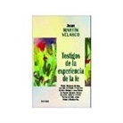 Juan Martín Velasco - Testigos de la experiencia de la fe : Pablo. Gregorio de Nisa. Agustín. Bernardo. Francisco de Asís. Buenaventura. Tomás de Aquino. Ignacio. Teresa de Jesús. Juan de la Cruz. Teresa del Niño Jesús. D. Banhoeffer