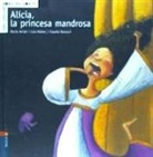 Rocío Antón, Dolores Núñez, Lola Núñez, Claudia Ranucci - Alícia, la princesa mandrosa