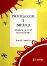 Jesús M. Canto Ortiz - Psicología social e influencia : estrategias del poder y procesos cambio