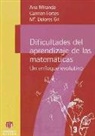 M. Carmen . . . [et al. Fortes del Valle, María Dolores Gil, María Dolores . . . [et al. Gil Llario, Ana Miranda Casas - Dificultades del aprendizaje de las matemáticas : un enfoque evolutivo