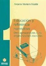 Antonio Montero Alcaide - Educación y referencia normativa : otra aproximación a las organizaciones escolares