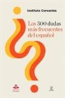 Instituto Cervantes - Las 500 dudas más frecuentes del español