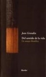 Jean Grondin - Del sentido de la vida : un ensayo filosófico