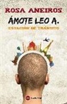 Rosa Aneiros Díaz - Ámote Leo A. Estación de tránsito
