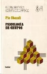 Pio Sbandi - Psicología de grupos : introducción a la realidad de la dinámica de grupos desde el punto de vista de la psicología social