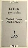 Wallace Alfred Russel - La lluita per la vida