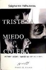 Stéphanie Hahusseau - Tristeza, miedo, cólera : actuar sobre nuestras emociones