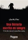 José Manuel Frías Ciruela - Una historia escrita en sangre
