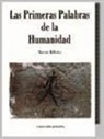 Xaverio Ballester Gómez - Las primeras palabras de la humanidad : del origen del habla al origen de las lenguas