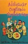 Ana Moreno, Ana Moreno Medina - Adelgazar comiendo vegetariano