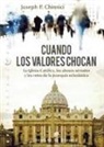 Joseph P. Chinnici - Cuando los valores chocan : la Iglesia Católica, los abusos sexuales y los retos de la jerarquía eclesiástica