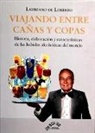 Laureano de Lorenzo y Julián - Viajando entre cañas y copas