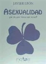 Javier Leon Gomez, Javier León Gómez - Asexualidad : ¿se puede vivir sin sexo?