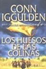 Conn Iggulden - Los huesos de las colinas
