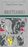 Ángel García López, Luis García Montero, Ángel López García - Bestiario : animalias
