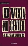 J. D. Salinger - O vixía no centeo