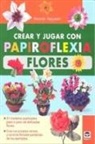 Hiromi Hayashi - Crear y jugar con papiroflexia : flores