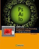 Mediaactive - Aprender integración entre Photoshop Illustrator e InDesign con 100 ejercicios prácticos