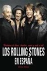 Mariano Muniesa Caveda - Los Rolling Stones en España : historias de blues, bourbon, amor y rock'n'roll