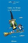 Kara May, María Puncel, María Luisa Torcida - Gato, su bruja y el monstruo, Educación Primaria, 1 ciclo. Libro de lectura del alumno