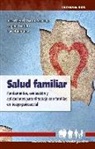 Miguel Garrido Fernández, Rocío Lorente García, José Miguel Martín-Sacristán Núñez, Luis Rodríguez Franco - Salud familiar : fundamentos, evaluación y aplicaciones para el trabajo con familias en riesgo psicosocial