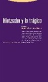 Eugenio Fernández García, Rocío Lorente García - Nietzsche y lo trágico