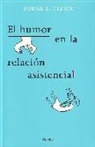 Jorge L. Tizón - El humor en la relación asistencial