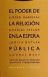 Judith P. Butler, Jürgen Habermas, Charles Taylor - El poder de la religión en la esfera pública