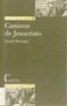 Papa Benedicto Xvi - Papa - Xvi, Joseph Ratzinger - Caminos de Jesucristo