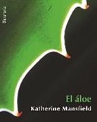 Katherine Mansfield - El áloe